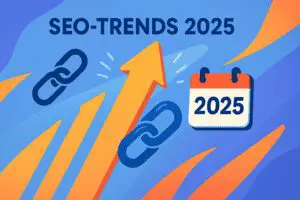 SEO-Trends 2025 Was sich beim Backlinkaufbau verändert